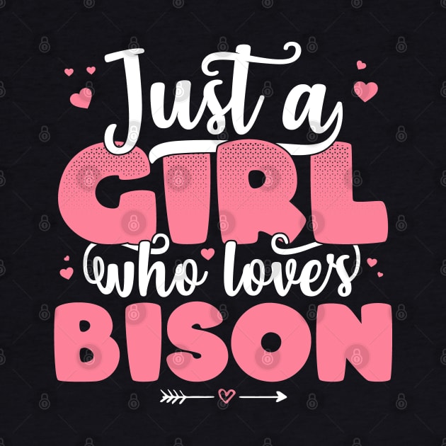 Just A Girl Who Loves Bison - Cute Bison print by theodoros20